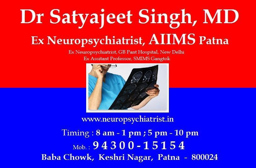 Dr Satyajeet Singh, MD, AIIMS Patna Neuropsychiatrist (ex)